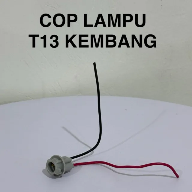 HRG PER 10 BIJI COP FITTING LAMPU T13 KEMBANG TERMURAH